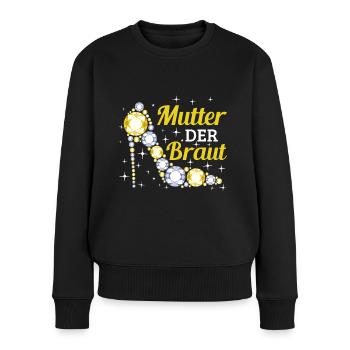 Mutter der Braut Brautmutter Hochzeit Polterabend - Frauen Premium Bio Pullover - Schwarz - Vorne - Julia (174cm)