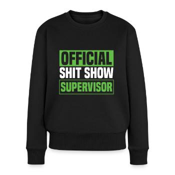 Offizieller Shitshow-Supervisor - Frauen Premium Bio Pullover - Schwarz - Vorne - Julia (174cm)