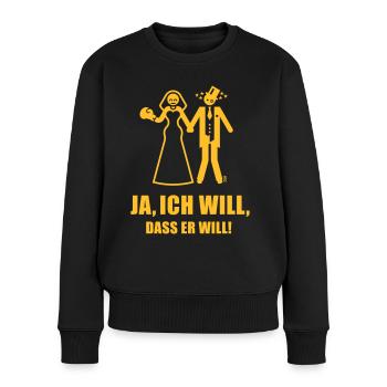 Ja, Ich Will, Dass Er Will! ( Braut / JGA / Boxen) - Frauen Premium Bio Pullover - Schwarz - Vorne - Julia (174cm)