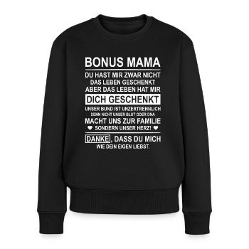 Bonus Mama Stiefmutter Ersatzmutter Geschenk - Frauen Premium Bio Pullover - Schwarz - Vorne - Julia (174cm)