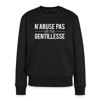 N'abuse pas de ma gentillesse humour - Pull Premium bio Femme - noir - Devant - Julia (174cm)