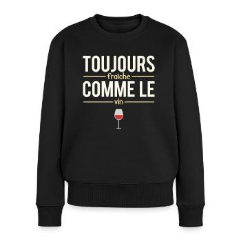 Toujours Fraîche Comme Le Vin Apéro Humour - Pull Premium bio Femme - noir - Devant - Julia (174cm)