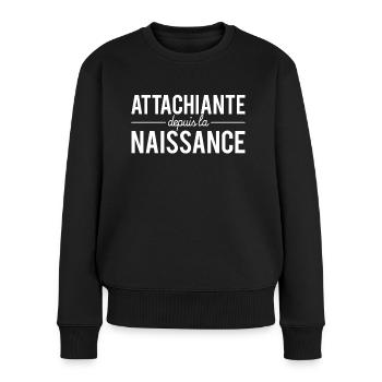 Attachiante depuis la naissance chieuse râleuse - Pull Premium bio Femme - noir - Devant - Julia (174cm)
