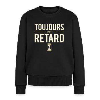 Toujours en retard blague retardataire humour - Pull Premium bio Femme - noir - Devant - Julia (174cm)