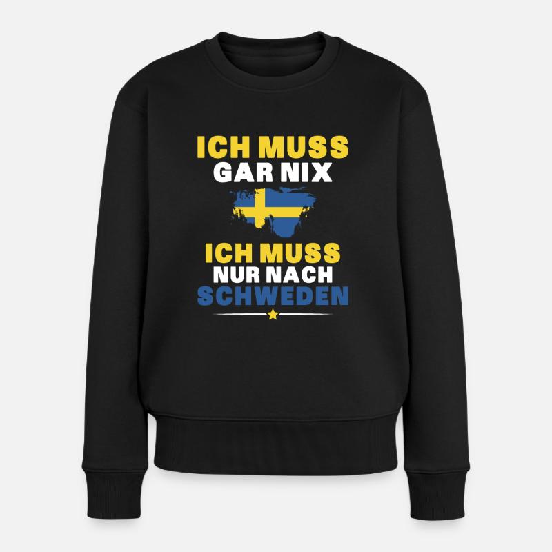 Ich Muss Gar Nix Ich Muss Nur Nach Schweden - Frauen Premium Bio Pullover - Schwarz