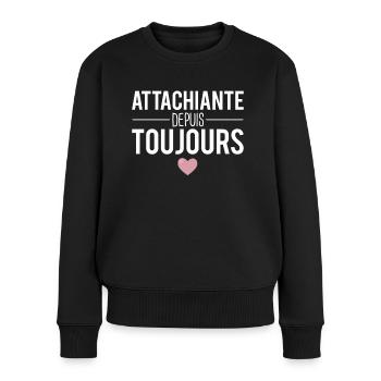 Attachiante depuis toujours chieuse râleuse humour - Pull Premium bio Femme - noir - Devant - Julia (174cm)