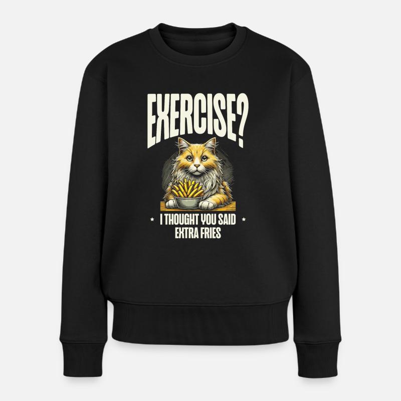 Übung, ich dachte, du hättest extra Pommes gesagt - Frauen Premium Bio Pullover - Schwarz
