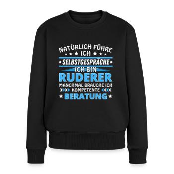 Ich führe Selbstgespräche - Ruderer Edition blau - Frauen Premium Bio Pullover - Schwarz - Vorne - Julia (174cm)