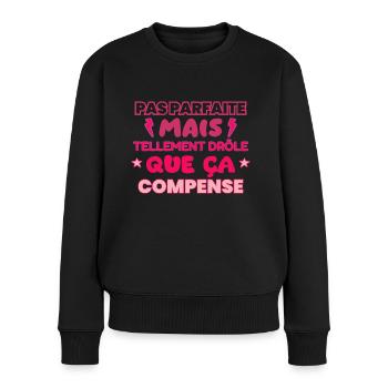 Pas parfaite mais drôle,humour,citation,Drôles - Pull Premium bio Femme - noir - Devant - Julia (174cm)
