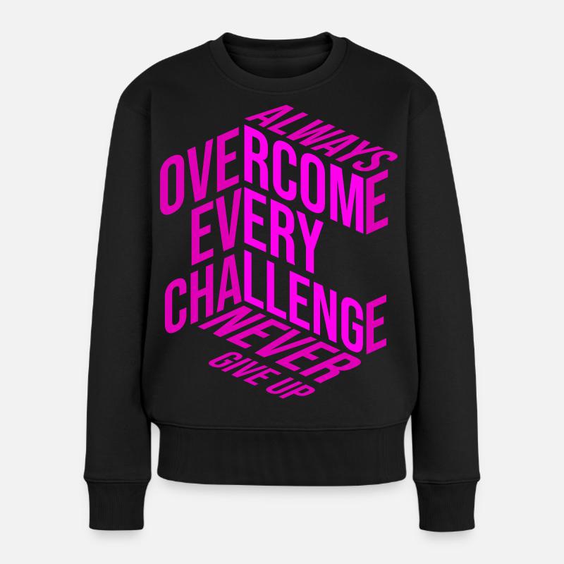 Never give up - Frauen Premium Bio Pullover - Schwarz
