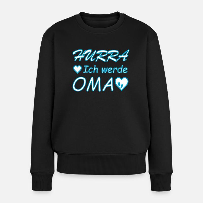 Hurra ich werde Oma - Frauen Premium Bio Pullover - Schwarz