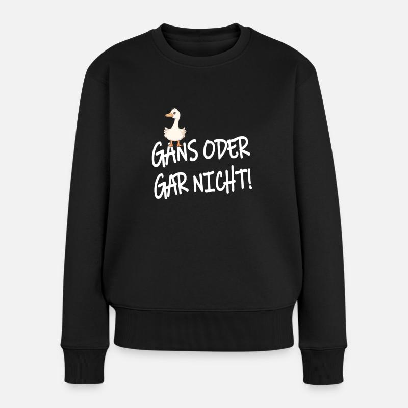 Gans oder Gar nicht Wortspiel Lustige Sprüche - Frauen Premium Bio Pullover - Schwarz