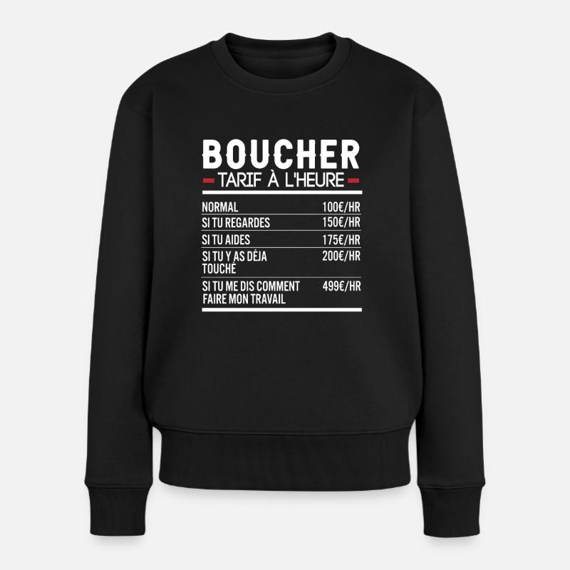 Boucher Idée Cadeau Humour Boucherie - Pull Premium bio Femme - noir