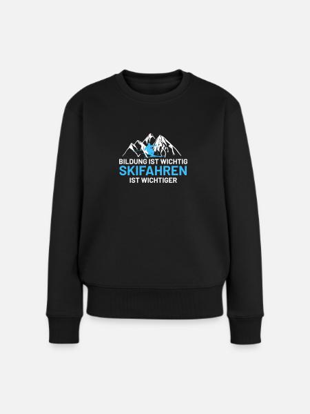 Bildung Ist Wichtig Skifahren ist wichtiger - Frauen Premium Bio Pullover - Schwarz