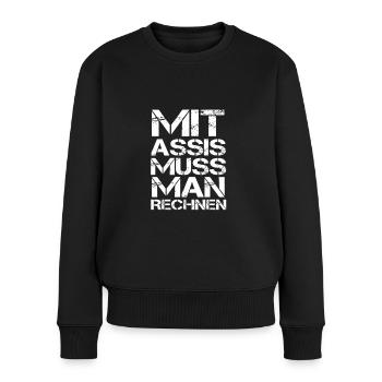 Arbeitslos Assi Geschenk Arbeitsamt Hartz 4 Spruch - Frauen Premium Bio Pullover - Schwarz - Vorne - Julia (174cm)