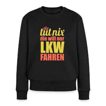 Lkw-Fahrerin - Frauen Premium Bio Pullover - Schwarz - Vorne - Julia (174cm)