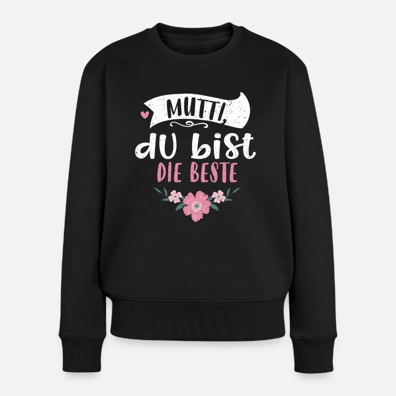 Mutti, du bist die Beste - Frauen Premium Bio Pullover - Schwarz