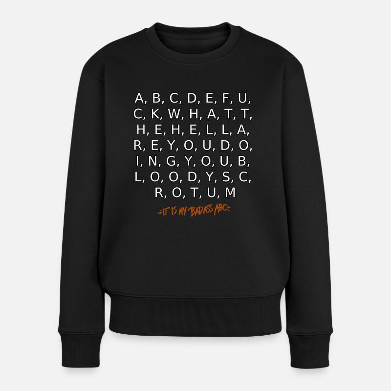Mein Badass Abc - Frauen Premium Bio Pullover - Schwarz