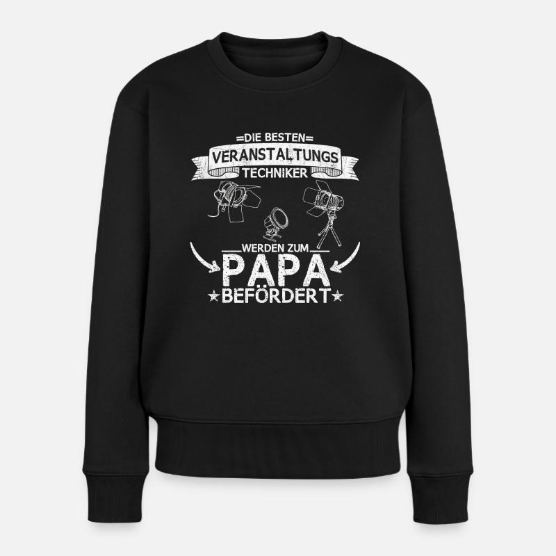 Veranstaltungstechniker Beruf Papa Spruch Vater - Frauen Premium Bio Pullover - Schwarz