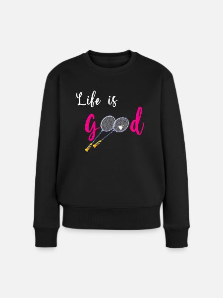 Das Leben ist gut Badminton Frauen - Frauen Premium Bio Pullover - Schwarz