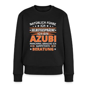 Ich führe Selbstgespräche - Azubi Edition - Frauen Premium Bio Pullover - Schwarz - Vorne - Julia (174cm)