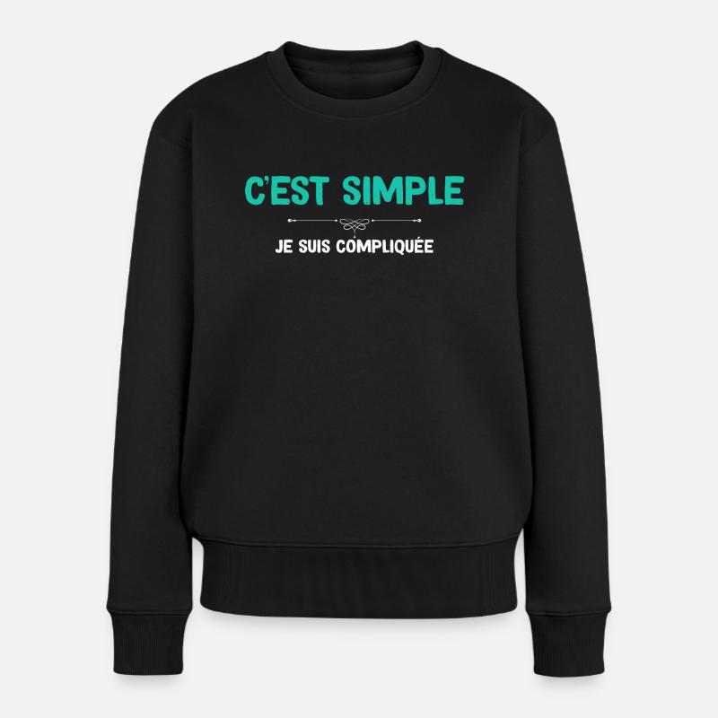 C'est Simple Je suis Compliquée Pour Ma Copine - Pull Premium bio Femme - noir