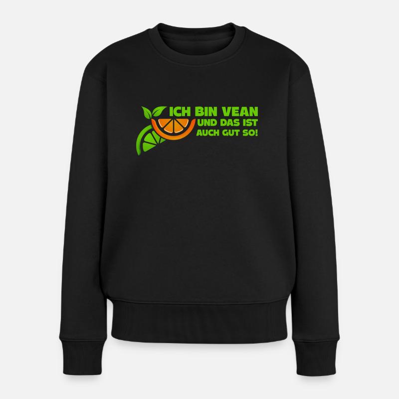Ich bin Vegan und das ist auch gut so Vegan Spruch - Frauen Premium Bio Pullover - Schwarz