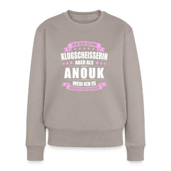 Name Anouk Vorname Klugscheisserin Namenstag - Frauen Premium Bio Pullover - Taupe - Vorne - Julia (174cm)