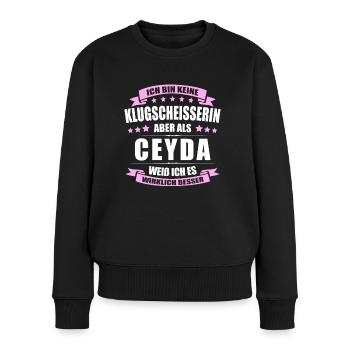 Name Ceyda Vorname Klugscheisserin Namenstag - Frauen Premium Bio Pullover - Schwarz - Vorne - Julia (174cm)