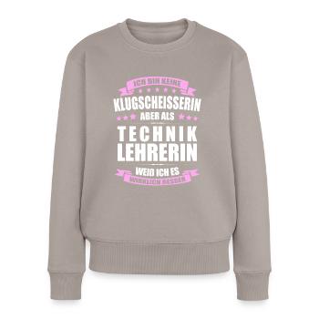 Techniklehrerin Lehrerin Erinnerung Lehrer - Frauen Premium Bio Pullover - Taupe - Vorne - Julia (174cm)