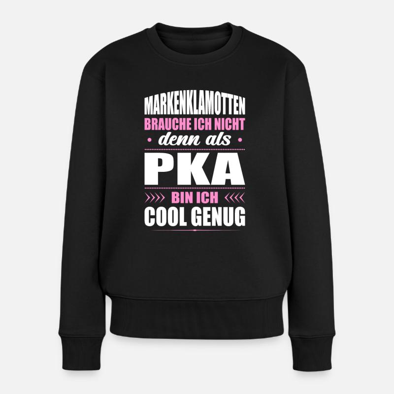 Markenklamotten Brauche Ich Nicht PKA Apothekerin - Frauen Premium Bio Pullover - Schwarz