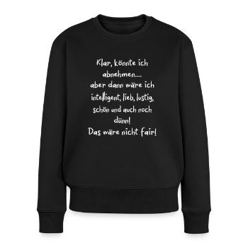Klar könnte ich abnehmen aber dann wäre ich - Frauen Premium Bio Pullover - Schwarz - Vorne - Julia (174cm)