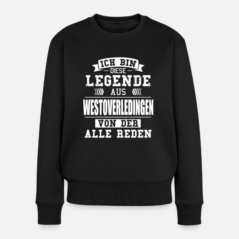 Stadt Westoverledingen Deutschland Legende Spruch - Frauen Premium Bio Pullover - Schwarz