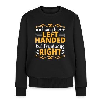 Left-handed science saying funny - Women's Premium Organic Jumper - black - Front - Julia (174cm)