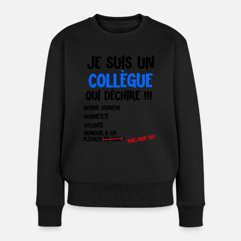 Collègue De Travail Qui Déchire Homme Formidable - Pull Premium bio Femme - noir