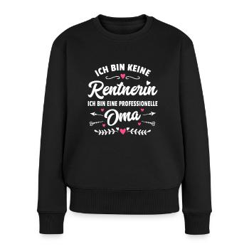 Lustiger Spruch Oma Rentnerin Ruhestand Geschenk - Frauen Premium Bio Pullover - Schwarz - Vorne - Julia (174cm)