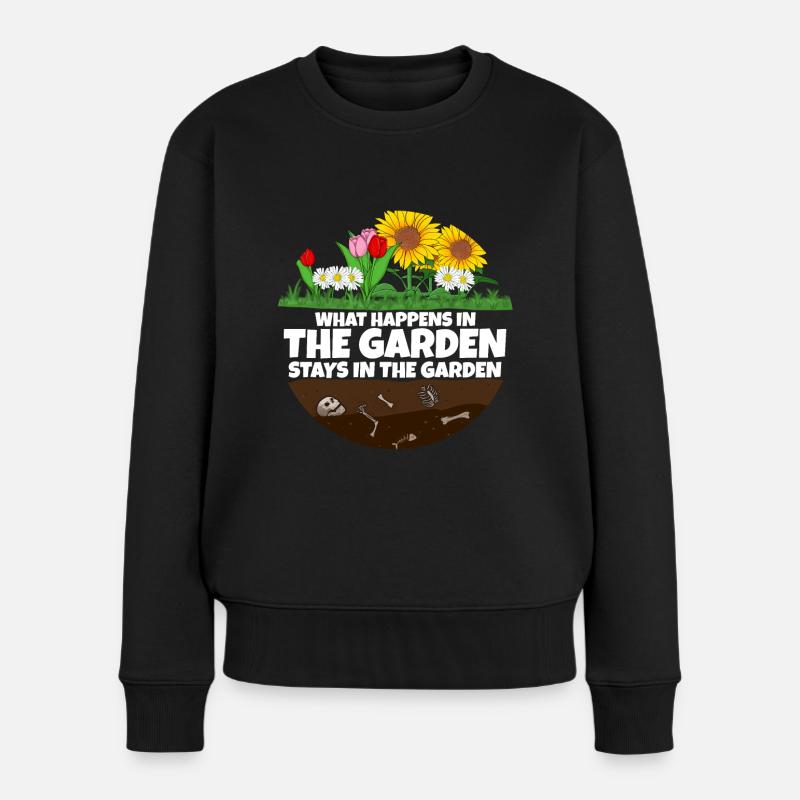Gärtner Spruch was im Garten Passiert - Frauen Premium Bio Pullover - Schwarz