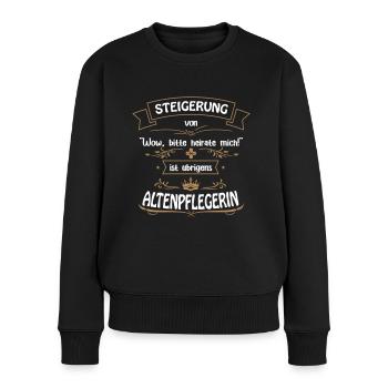 Altenpflegerin ist die Größte. Altenpflege. - Frauen Premium Bio Pullover - Schwarz - Vorne - Julia (174cm)
