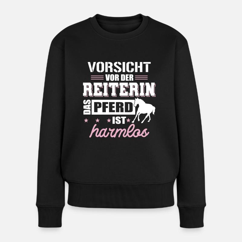 Pferd Pferdesprüche Reiterin Geschenk - Frauen Premium Bio Pullover - Schwarz
