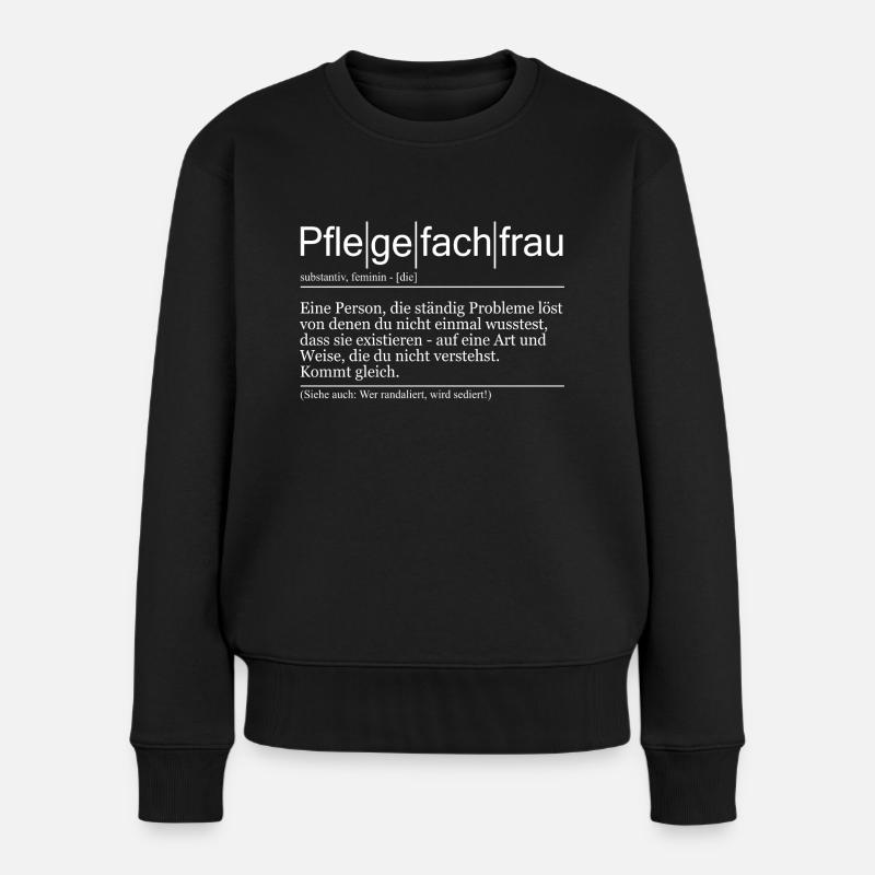Pflegefachfrau, Krankenpflegerin, Pflege Beruf - Frauen Premium Bio Pullover - Schwarz