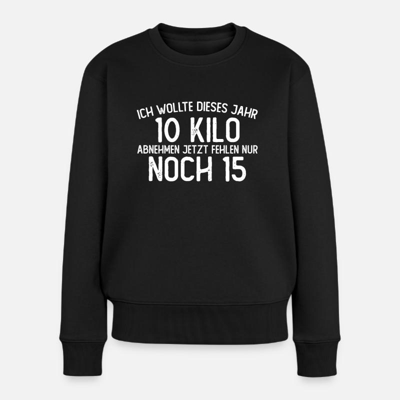 Ich wollte 10 kilo abnehmen, Spruch Funshirt - Frauen Premium Bio Pullover - Schwarz