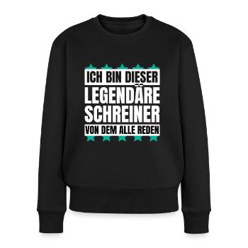 Ich bin dieser legendäre Schreiner - Frauen Premium Bio Pullover - Schwarz - Vorne - Julia (174cm)