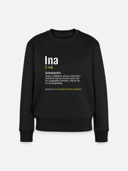 Ina Name Definition - Frauen Premium Bio Pullover - Schwarz