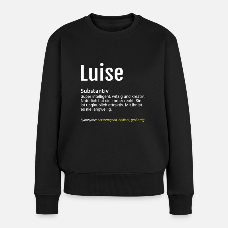 Luise Name Definition - Frauen Premium Bio Pullover - Schwarz