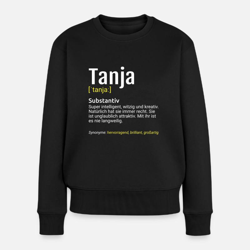 Tanja Name Definition - Frauen Premium Bio Pullover - Schwarz