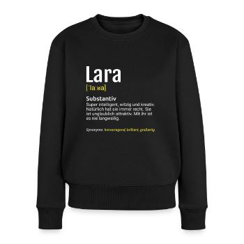 Lara Name Definition - Frauen Premium Bio Pullover - Schwarz - Vorne - Julia (174cm)