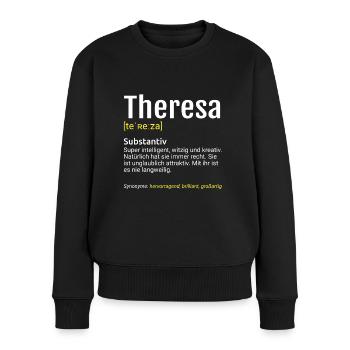 Theresa Name Definition - Frauen Premium Bio Pullover - Schwarz - Vorne - Julia (174cm)