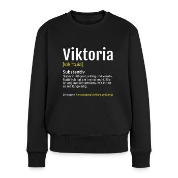 Viktoria Name Definition - Frauen Premium Bio Pullover - Schwarz - Vorne - Julia (174cm)