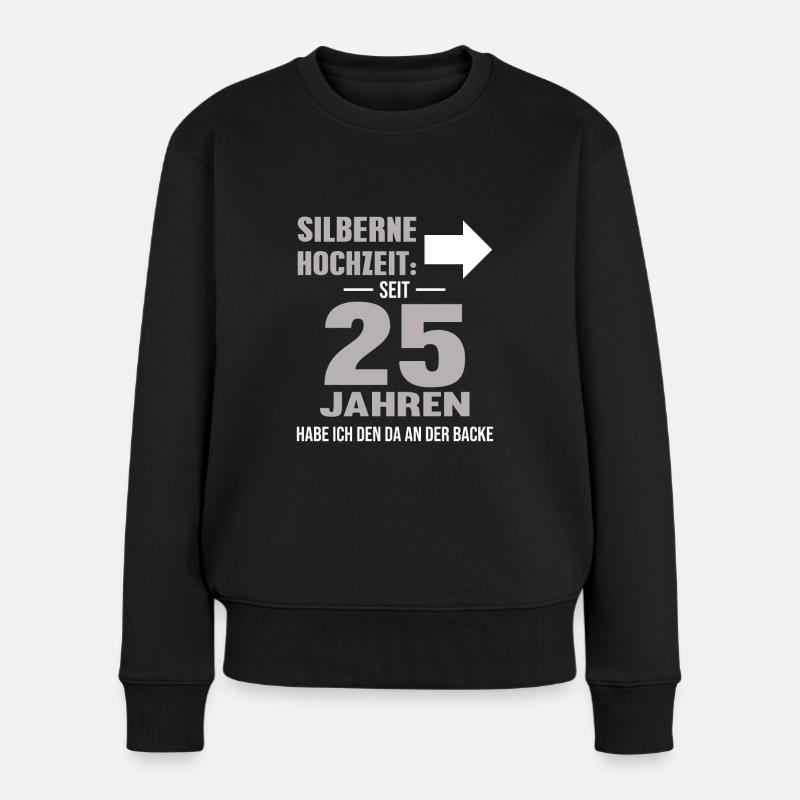Seit 25 Jahren Habe Ich Den Da An Der Backe - Frauen Premium Bio Pullover - Schwarz