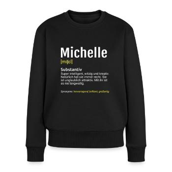 Michelle Name Definition - Frauen Premium Bio Pullover - Schwarz - Vorne - Julia (174cm)